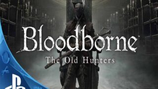 بازی Bloodborne The Old Hunters