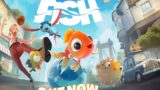 معرفی رسمی بازی جالب و هیجانی I Am Fish برای کنسول های ایکس باکس و پلی استیشن.