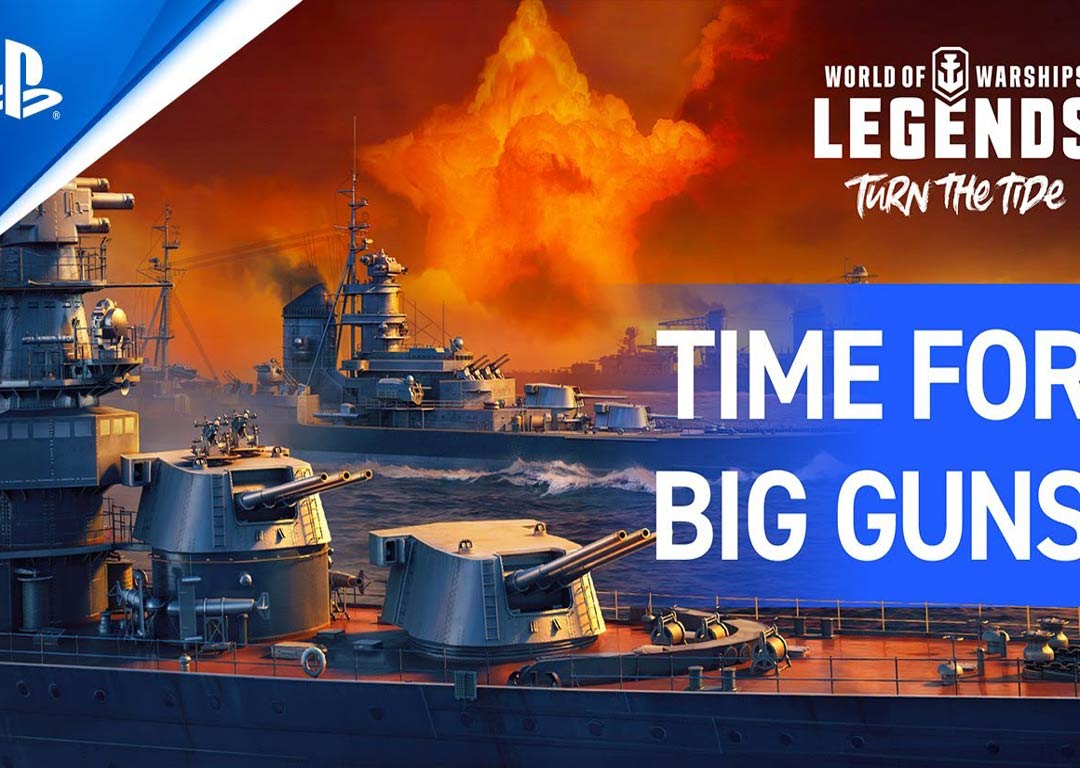 نسخه بازی World of Warships: Legends Time for Big Guns